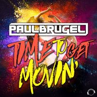 Paul Brugel - Time To Get Movin